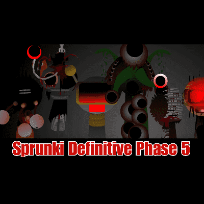 Sprunki Definitive Phase 5